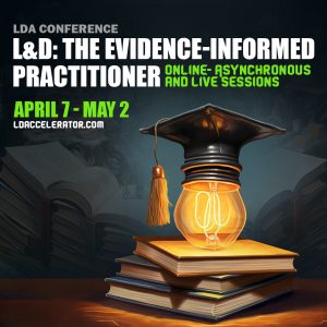 a mortar-boarded lightbulb on books, with the words "LDA Conference: L&D, the Evidence-Informed Practitioner, live online and asynchronous sessions April 7 - May 2 ldaccelerator.com