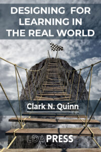 A rickety ladder to a hilltop with a finish line flag atop. Designing for Learning in the Real World book cover by Clark N. Quinn, published by LDA Press. 